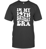 In My 14th Birthday Era Birthday Shirt Unisex Short Sleeve Classic Tee
