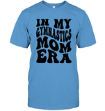 In My Gymnastics Mom Era Sports Shirt Unisex Short Sleeve Classic Tee