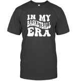 In My Basketball Era Sports Shirt Unisex Short Sleeve Classic Tee