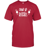 Drink Up Bitches Shirt Unisex Short Sleeve Classic Tee
