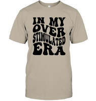 In My Overstimulated Era Shirt Unisex Short Sleeve Classic Tee