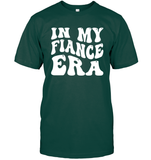 In My Fiance Era Shirt Unisex Short Sleeve Classic Tee