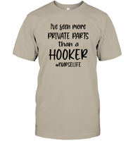 I've Seen More Private Parts Than A Hooker #Nurselife Nurse Shirt Unisex Short Sleeve Classic Tee