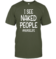 I See Naked People Nurse Shirt Unisex Short Sleeve Classic Tee
