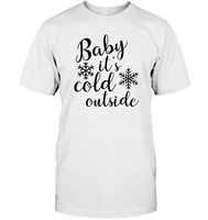 Baby It's Cold Outside Christmas Shirt Unisex Short Sleeve Classic Tee