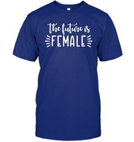 The Future Is Female Shirt Unisex Short Sleeve Classic Tee