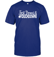 First Downs & Touchdowns Shirt - Score Big in Style! Unisex Short Sleeve Classic Tee