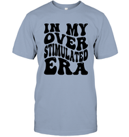 In My Overstimulated Era Shirt Unisex Short Sleeve Classic Tee