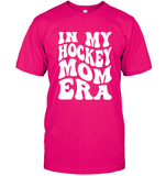 In My Hockey Mom Era Sports Shirt Unisex Short Sleeve Classic Tee