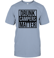 Drunk Campers Matter Shirt Unisex Short Sleeve Classic Tee