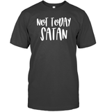 Not Today Satan Family Shirt Unisex Short Sleeve Classic Tee