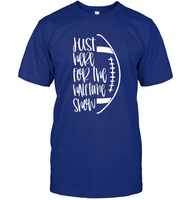 Just Here for the Halftime Show Shirt - For the True Fans! Unisex Short Sleeve Classic Tee