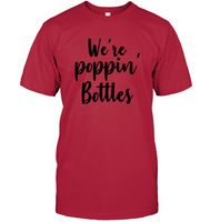 We're Poppin Bottles Bachelorette Unisex Short Sleeve Classic Tee For Women