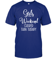 Girls Weekend Cheaper Than Therapy Girls Trip Shirt Unisex Short Sleeve Classic Tee
