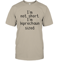I'm Not Short, I'm Leprechaun Size St. Patrick’s Day Shirt Unisex Short Sleeve Classic Tee