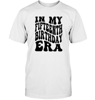 In My Fifteenth Birthday Era Birthday Shirt Unisex Short Sleeve Classic Tee