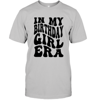 In My Birthday Girl Era Birthday Shirt Unisex Short Sleeve Classic Tee