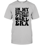 In My Birthday Girl Era Birthday Shirt Unisex Short Sleeve Classic Tee