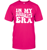 In My Surrogate Era Shirt Unisex Short Sleeve Classic Tee