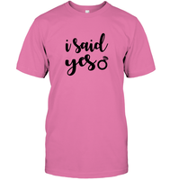 I Said Yes Bachelorette Unisex Short Sleeve Classic Tee For Women
