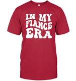 In My Fiance Era Shirt Unisex Short Sleeve Classic Tee