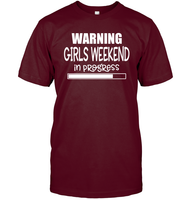 Warning Girls Weekend In Progress Girls Trip Shirt Unisex Short Sleeve Classic