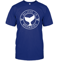 Believe In Mermaids Shirt Unisex Short Sleeve Classic Tee