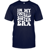 In My Football Sister Era Sports Shirt Unisex Short Sleeve Classic Tee