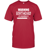 Warning Birthday In Progress Unisex Short Sleeve Classic Tee