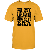 In My Fifteenth Birthday Era Birthday Shirt Unisex Short Sleeve Classic Tee