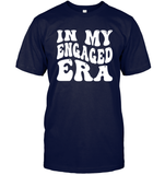 In My Engaged Era Shirt Unisex Short Sleeve Classic Tee