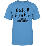 Girls Vegas Trip Cheaper Than Therapy Girls Trip Shirt Unisex Short Sleeve Classic Tee