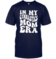 In My Gymnastics Mom Era Sports Shirt Unisex Short Sleeve Classic Tee