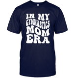 In My Gymnastics Mom Era Sports Shirt Unisex Short Sleeve Classic Tee