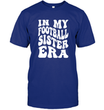 In My Football Sister Era Sports Shirt Unisex Short Sleeve Classic Tee