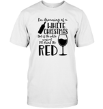 I'm Dreaming Of A White Christmas Shirt Unisex Short Sleeve Classic Tee