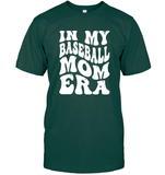 In My Baseball Mom Era Sports Shirt Unisex Short Sleeve Classic Tee