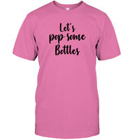Let's Pop Some Bottles Bachelorette Unisex Short Sleeve Classic Tee For Women