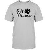 Fur Mama Pet Shirt Unisex Short Sleeve Classic Tee