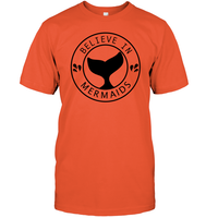 Believe In Mermaids Shirt Unisex Short Sleeve Classic Tee