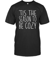 Tis The Season To Be Cozy Christmas Shirt Unisex Short Sleeve Classic Tee