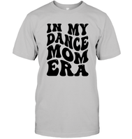 In My Dance Mom Era Sports Shirt Unisex Short Sleeve Classic Tee