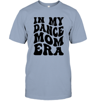 In My Dance Mom Era Sports Shirt Unisex Short Sleeve Classic Tee