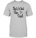 That's What She Said Bachelorette Unisex Short Sleeve Classic Tee For Women