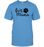 Fur Mama Pet Shirt Unisex Short Sleeve Classic Tee