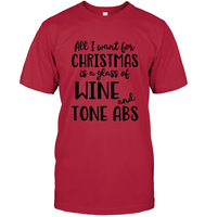 Funny Christmas Wine Shirt - All I want for christmas is a glass of wine and tone abs