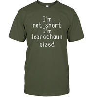 I'm Not Short, I'm Leprechaun Size St. Patrick’s Day Shirt Unisex Short Sleeve Classic Tee