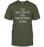 I'm Not Short, I'm Leprechaun Size St. Patrick’s Day Shirt Unisex Short Sleeve Classic Tee