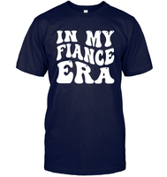 In My Fiance Era Shirt Unisex Short Sleeve Classic Tee