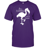 Be A Flamingo In A World Of Pigeons Shirt Unisex Short Sleeve Classic Tee